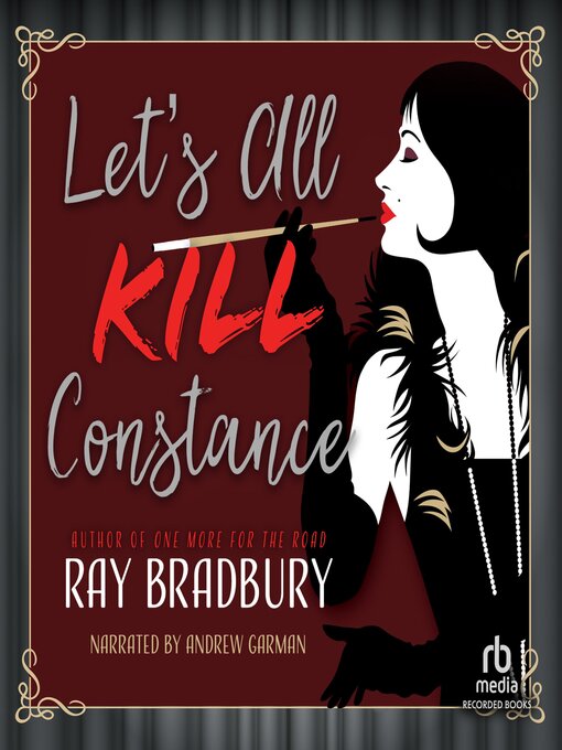 Title details for Let's All Kill Constance by Ray Bradbury - Available